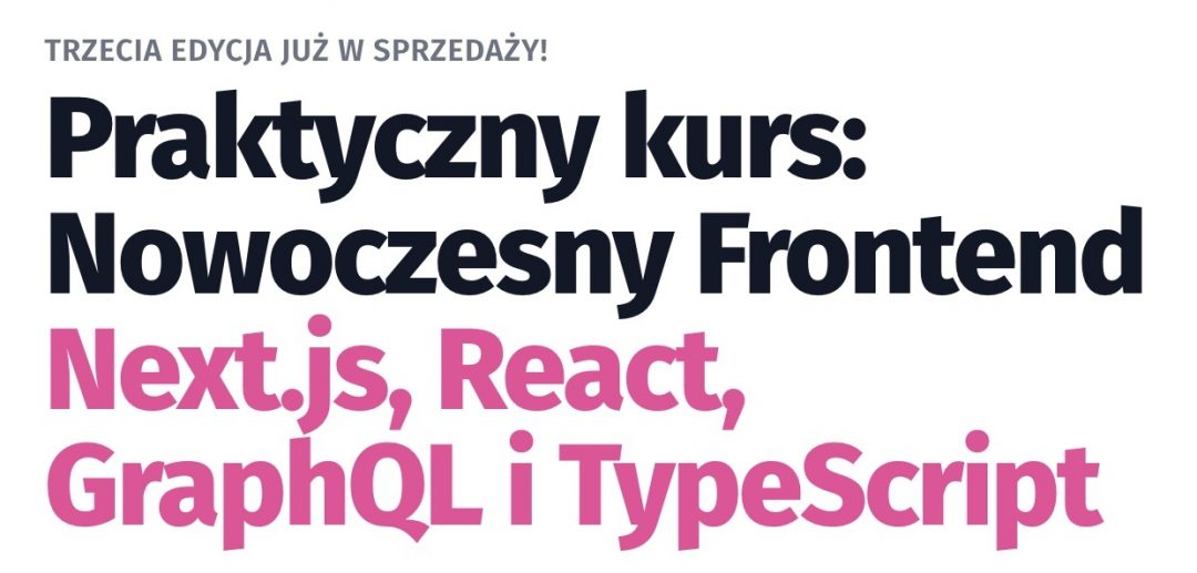 Praktyczny kurs: Nowoczesny Frontend Next.js, React, GraphQL i TypeScript