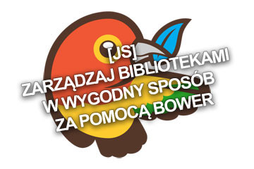 [JS] Zarządzaj bibliotekami w wygodny sposób za pomocą Bower.js