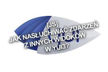[JS] Jak nasłuchiwać zdarzeń z innych widoków w YUI3?