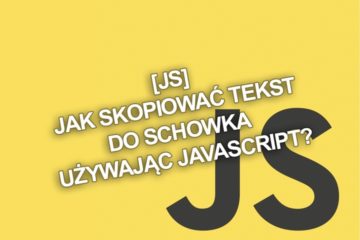 [JS] Jak skopiować tekst do schowka używając JavaScript?