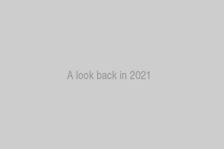 A look back into 2021
